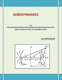 AERODYNAMICS: For BE/B.TECH/BCA/MCA/ M.TECH/Diploma/B.Sc/M.Sc/MA/ BA/Competitive Exams & Knowledge Seekers