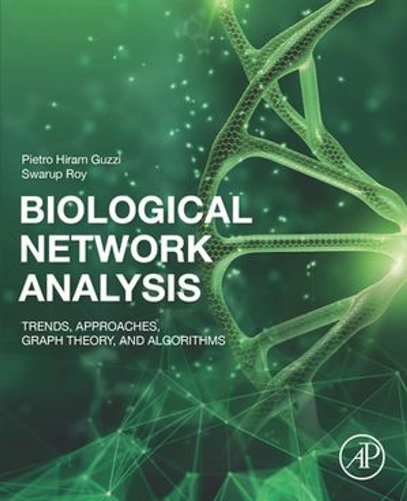 Biological Network Analysis: Trends, Approaches, Graph Theory, And Algorithms