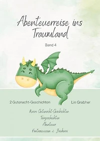 Abenteuerreisen ins Traumland - Gutenachtgeschichten: Der tapfere Frosch Fred und das verschwundene Königreich / Die abenteuerliche Reise der kleinen Maus Mila