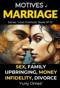 Motives of Marriage: Sex, Family, Upbringing, Money, Infidelity, Divorce: Love Formula, #12