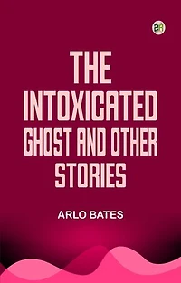 The Intoxicated Ghost and other stories