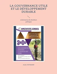 La gouvernance utile et le développement durable: à destination des décideurs politiques