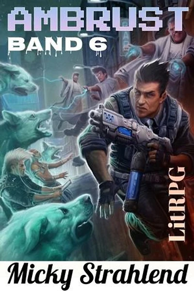 Ambrust #6: Exoplaneten Kolonisten LitRPG, #6