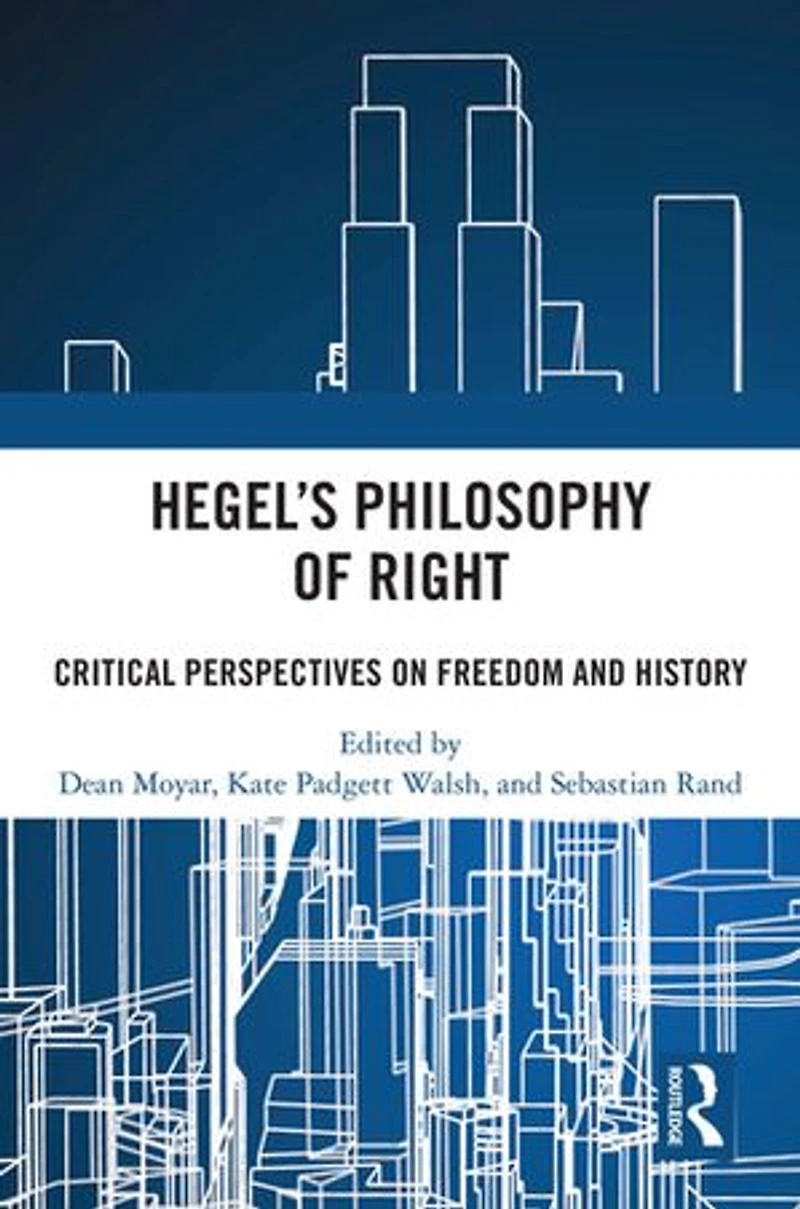 Hegel's Philosophy of Right: Critical Perspectives on Freedom and History