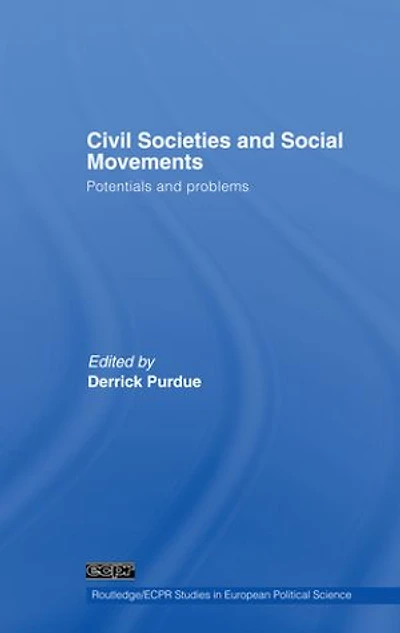 Civil Societies and Social Movements: Potentials Problems