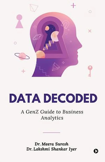 Data Decoded: A GenZ Guide to Business Analytics