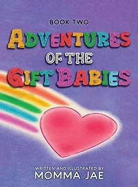 Adventures of the Gift Babies: Book Two