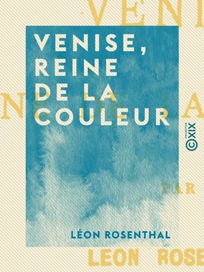 Venise, reine de la couleur
