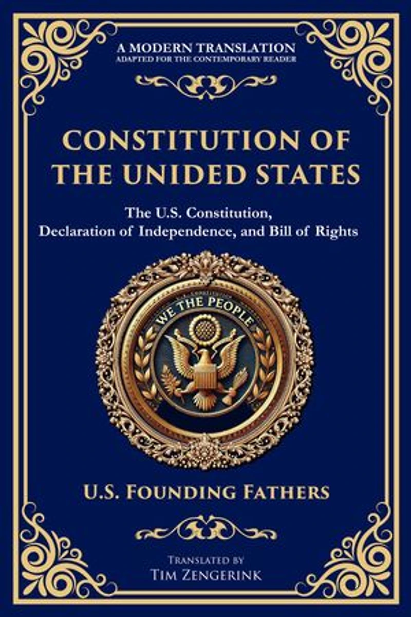 Constitution of the United States: The U.S. Constitution, Declaration of Independence, and Bill of Rights - Large Print Edition for Easy Reading