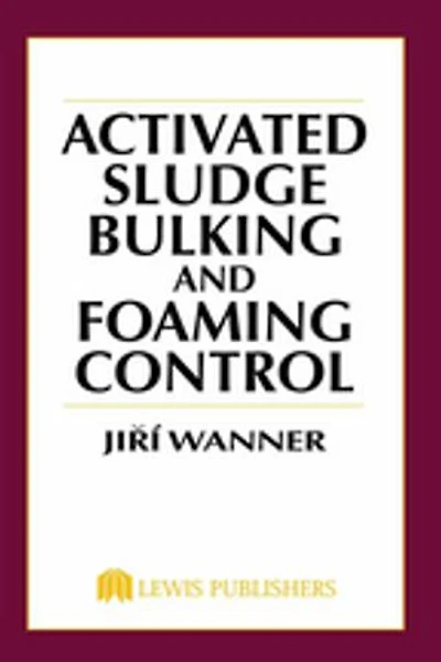 Activated Sludge: Bulking and Foaming Control