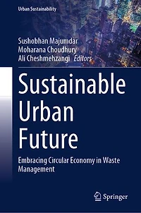 Sustainable Urban Future: Embracing Circular Economy Waste Management