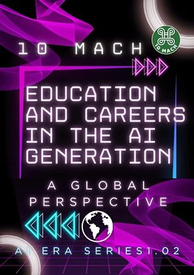 Education and Careers in the AI Generation: A Global Perspective: AI Era Series, #1.2