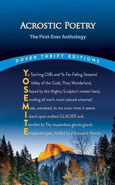 Acrostic Poetry: The First-Ever Anthology: Lewis Carroll, John Keats, Edward Lear, Edgar Allan Poe, George Washington, Carolyn Wells and Others