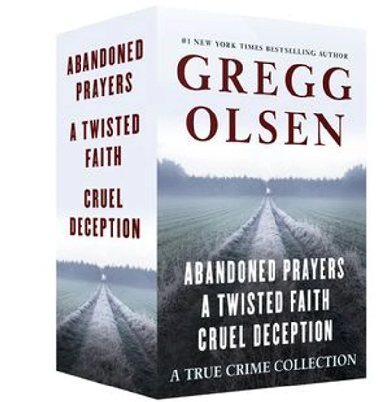 A True Crime Collection: Abandoned Prayers, A Twisted Faith, and Cruel Deception