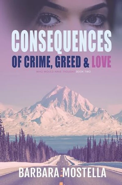Consequences of Crime, Greed, & Love: Who Would Have Thought, #2