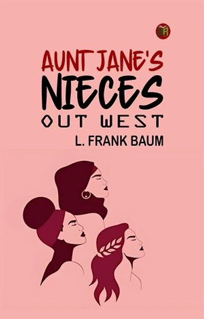 Aunt Jane's Nieces out West