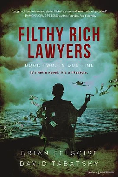 Filthy Rich Lawyers: In Due Time