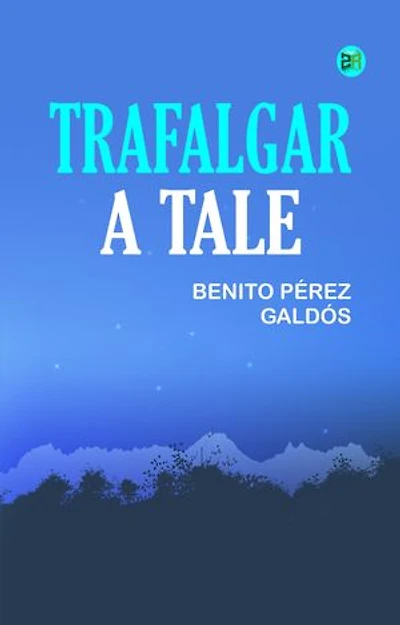 Trafalgar: A Tale