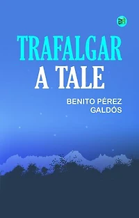 Trafalgar: A Tale