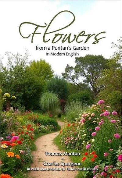 Flowers From a Puritan’s Garden in Modern English