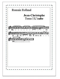 Jean-Christophe 1: Tome I L’aube