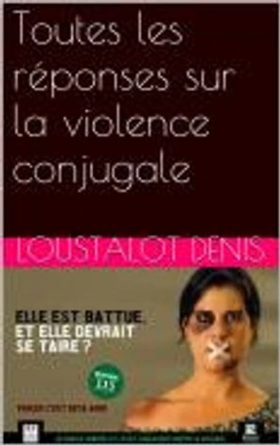 COMMENT SORTIR DE LA VIOLENCE CONJUGALE