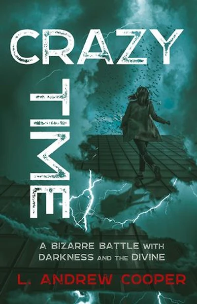 Crazy Time: A Bizarre Battle with Darkness and the Divine