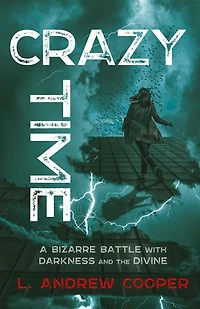 Crazy Time: A Bizarre Battle with Darkness and the Divine