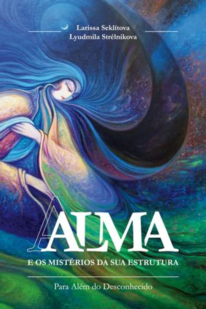A alma e os mistérios da sua estrutura