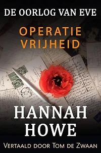 De Oorlog van Eve – Operatie Vrijheid: De Oorlog van Eve, Heldinnen van de SOE, #12