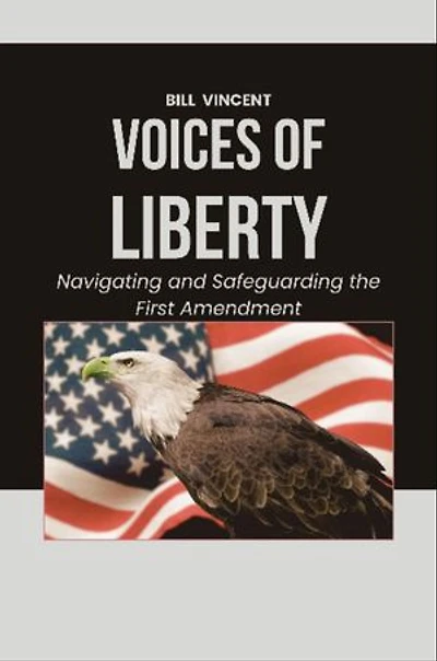 Voices of Liberty: Navigating and Safeguarding the First Amendment