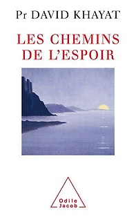 Les chemins de l'espoir: comprendre le cancer pour l'éviter et vaincre