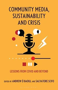 Community Media, Sustainability and Crisis: Lessons from COVID Beyond