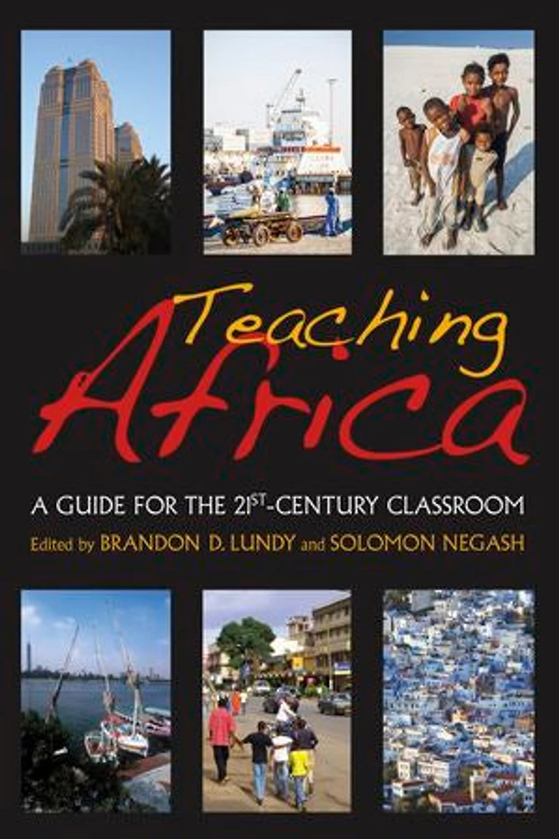 Teaching Africa: A Guide For The 21st-century Classroom