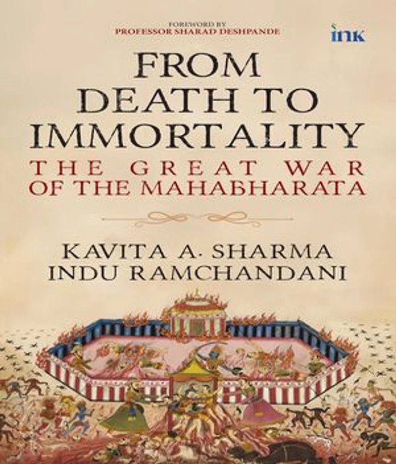 From Death to Immortality: The Great War of the Mahabharata