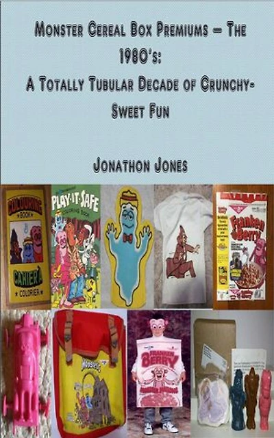 Monster Cereal Box Premiums – The 1980’s: A Totally Tubular Decade of Crunchy-Sweet Fun: Monster Cereal Box Premiums, #2