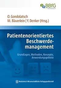 Patientenorientiertes Beschwerdemanagement: Grundlagen, Methoden, Konzepte, Anwendungsgebiete