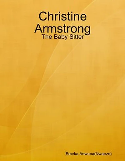 Christine Armstrong: The Baby Sitter