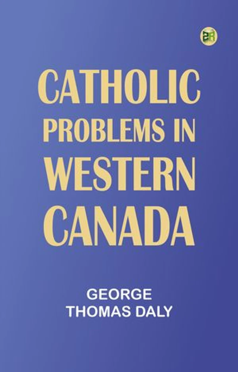 Catholic Problems in Western Canada