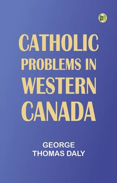 Catholic Problems in Western Canada