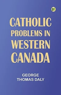 Catholic Problems in Western Canada
