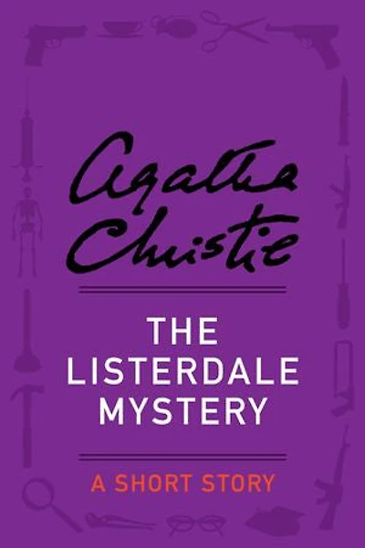 The Listerdale Mystery: A Short Story