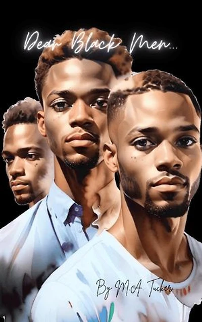 Dear Black Men...