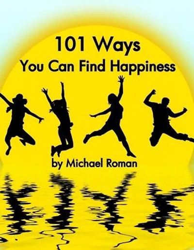 101 Ways You Can Find Happiness