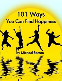 101 Ways You Can Find Happiness