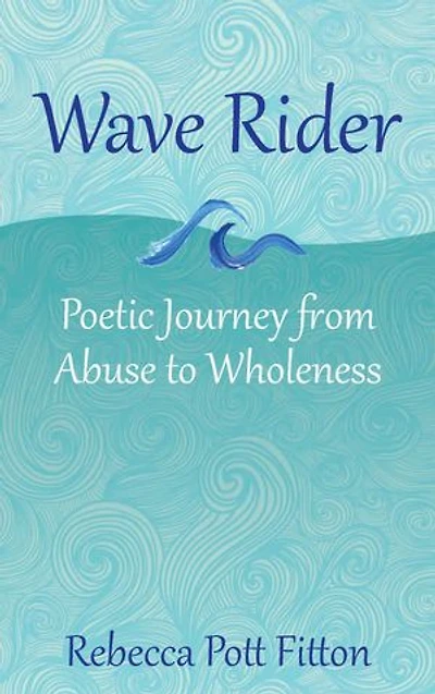 Wave Rider: A Poetic Journey from Abuse to Wholeness