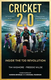 Cricket 2.0: Inside the T20 Revolution - Wisden Book of Year 2020