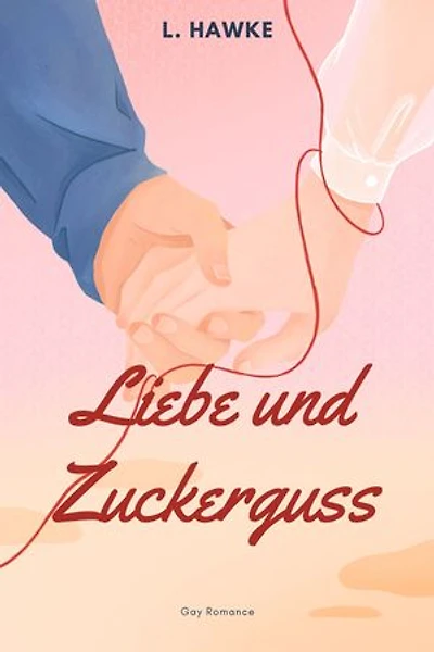 Liebe und Zuckerguss: Gay Romance