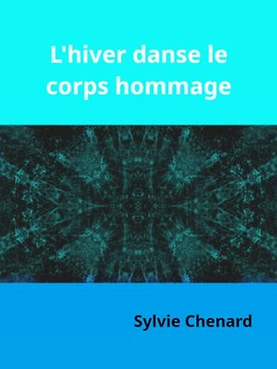 L'hiver danse le corps hommage: La saison du fleuve