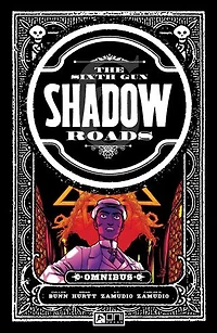 The Sixth Gun: Shadow Roads Omnibus
